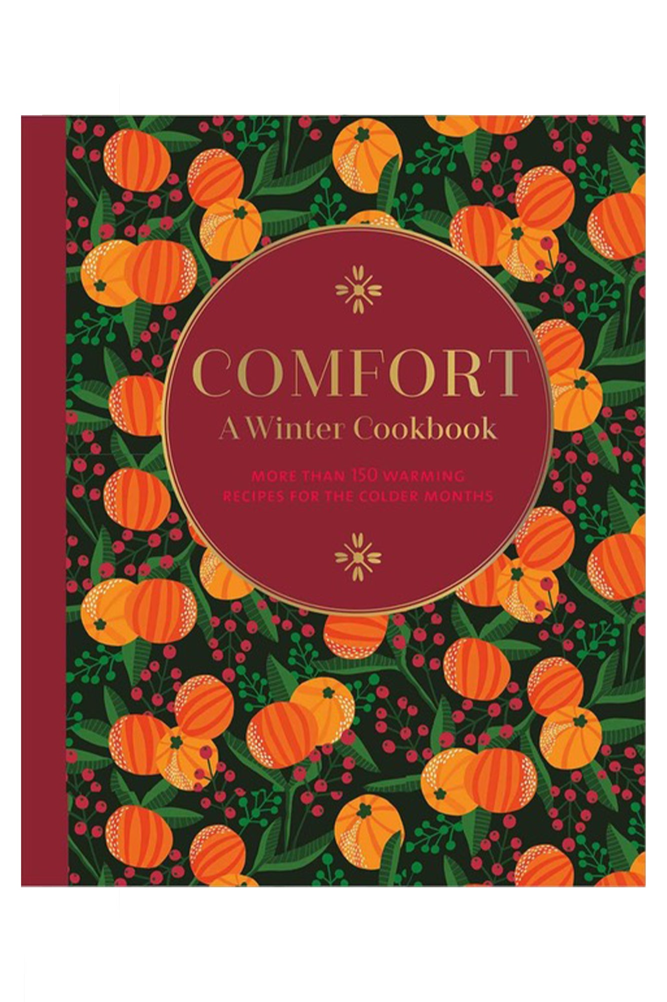 Comfort: A Winter Cookbook